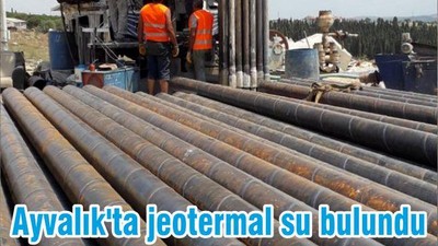 Ayvalık'ta jeotermal su bulundu
