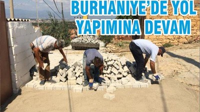 BURHANİYE’DE YOL YAPIMINA DEVAM