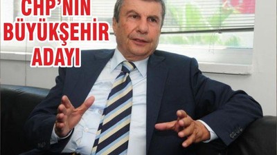 CHP’NİN BÜYÜKŞEHİR ADAYI