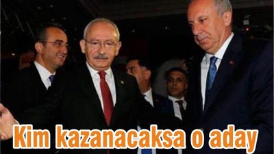 Kim kazanacaksa o aday