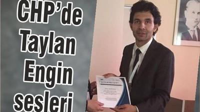 CHP’de Taylan Engin sesleri