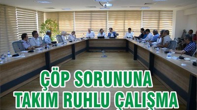 ÇÖP SORUNUNA TAKIM RUHLU ÇALIŞMA