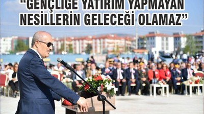 “GENÇLİĞE YATIRIM YAPMAYAN NESİLLERİN GELECEĞİ OLAMAZ”