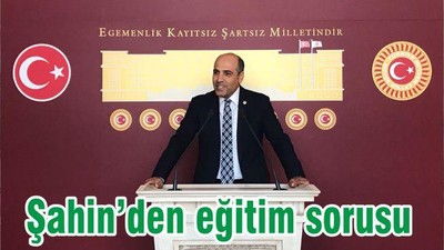 Şahin’den eğitim sorusu