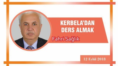 KERBELA’DAN DERS ALMAK
