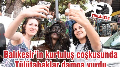 Balıkesir’in kurtuluş coşkusunda Tülütabaklar damga vurdu