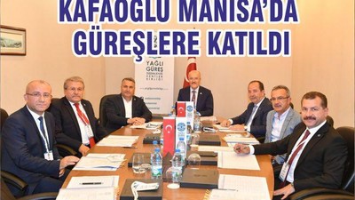 KAFAOĞLU MANİSA’DA GÜREŞLERE KATILDI