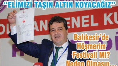 Balıkesir’de Höşmerim Festivali Mi? Neden Olmasın…