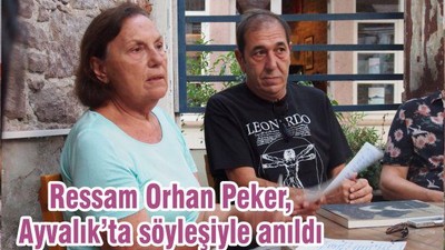Ressam Orhan Peker, Ayvalık’ta söyleşiyle anıldı