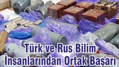 Türk ve Rus Bilim İnsanlarından Ortak Başarı