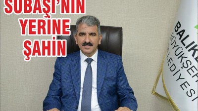 SUBAŞI’NIN YERİNE ŞAHİN