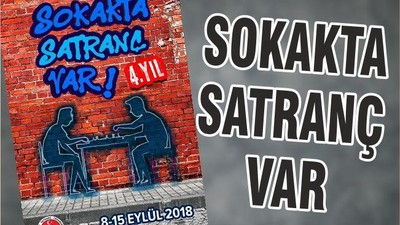SOKAKTA SATRANÇ VAR