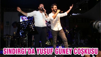 SINDIRGI’DA YUSUF GÜNEY COŞKUSU