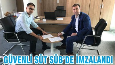 GÜVENLİ SÜT SÜB’DE İMZALANDI