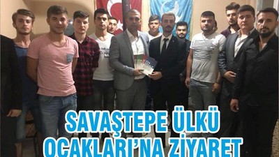 SAVAŞTEPE ÜLKÜ OCAKLARI’NA ZİYARET