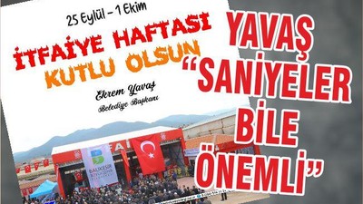 YAVAŞ “SANİYELER BİLE ÖNEMLİ”