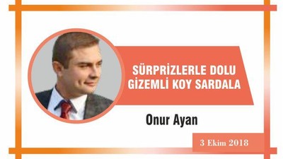 SÜRPRİZLERLE DOLU GİZEMLİ KOY SARDALA