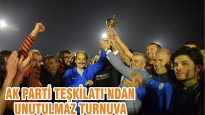 AK PARTİ TEŞKİLATI’NDAN UNUTULMAZ TURNUVA