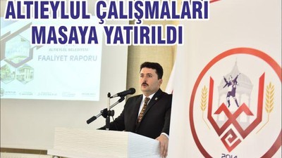 ALTIEYLÜL ÇALIŞMALARI MASAYA YATIRILDI