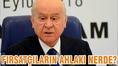 FIRSATÇILARIN AHLAKI NERDE?