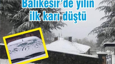 Balıkesir’de yılın ilk karı düştü
