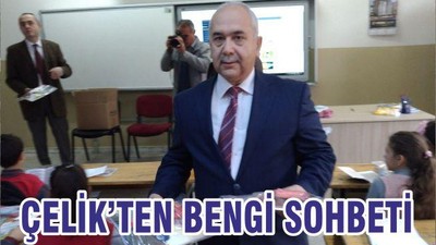 ÇELİK’TEN BENGİ SOHBETİ