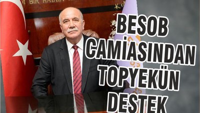 BESOB CAMİASINDAN TOPYEKÜN DESTEK