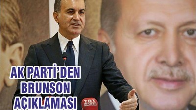 AK PARTİ’DEN BRUNSON AÇIKLAMASI