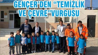 GENÇER’DEN “TEMİZLİK VE ÇEVRE”VURGUSU