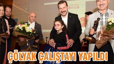 ÇÖLYAK ÇALIŞTAYI YAPILDI