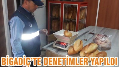 BİGADİÇ’TE DENETİMLER YAPILDI