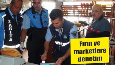 Fırın ve marketlere denetim
