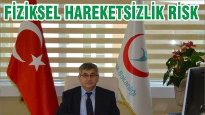 FİZİKSEL HAREKETSİZLİK RİSK