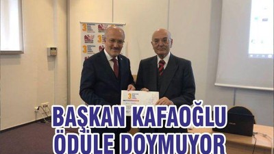 BAŞKAN KAFAOĞLU ÖDÜLE DOYMUYOR