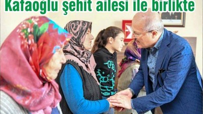 Kafaoğlu şehit ailesi ile birlikte