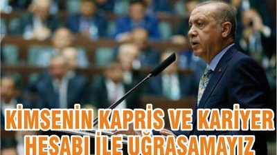 KİMSENİN KAPRİS VE KARİYER HESABI İLE UĞRAŞAMAYIZ