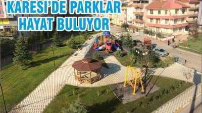 KARESİ’DE PARKLAR HAYAT BULUYOR