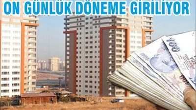 ON GÜNLÜK DÖNEME GİRİLİYOR
