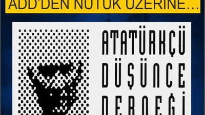 ADD’DEN NUTUK ÜZERİNE…
