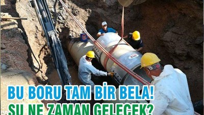 BU BORU TAM BİR BELA! SU NE ZAMAN GELECEK?