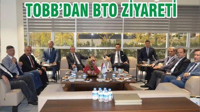 TOBB’DAN BTO ZİYARETİ