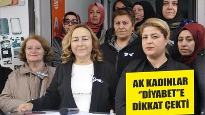 AK KADINLAR ‘’DİYABET’’E DİKKAT ÇEKTİ
