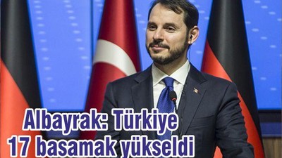 Albayrak: Türkiye 17 basamak yükseldi
