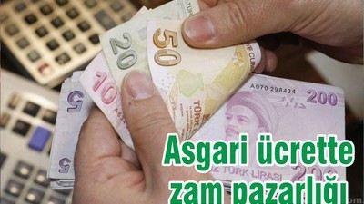 Asgari ücrette zam pazarlığı