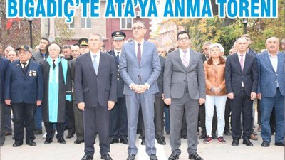 BİGADİÇ’TE ATA’YA ANMA TÖRENİ
