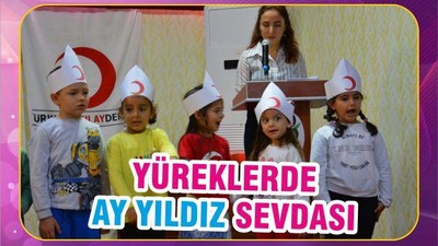 YÜREKLERDE AY YILDIZ SEVDASI