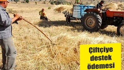 Çiftçiye destek ödemesi