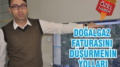 DOĞALGAZ FATURASINI DÜŞÜRMENİN YOLLARI