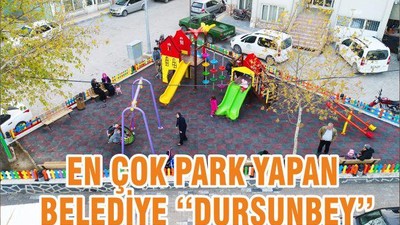 EN ÇOK PARK YAPAN BELEDİYE ‘‘DURSUNBEY’’