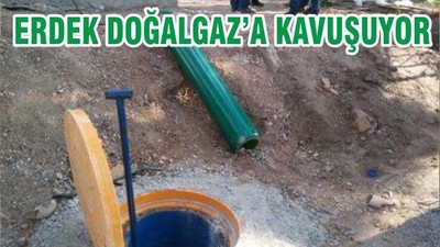 ERDEK DOĞALGAZ’A KAVUŞUYOR